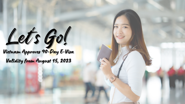 Vietnam Officially Grants 90 Day E Visas To Citizens Of All Countries