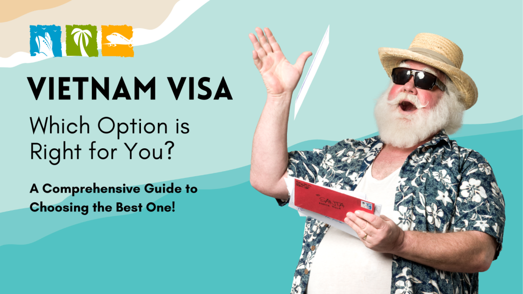 Vietnam Visa Which Option Is Right For You A Comprehensive Guide To Choosing The Best One 👉 3983