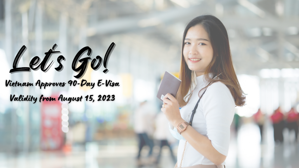 Vietnam Officially Grants 90 Day E Visas To Citizens Of All Countries And Territories 👉 6389